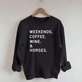 Weekend Coffee Horses Wine Sweatshirt