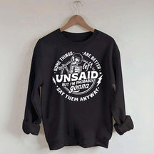 Some Things Are Better Left Unsaid Sarcastic Skeleton Sweatshirt