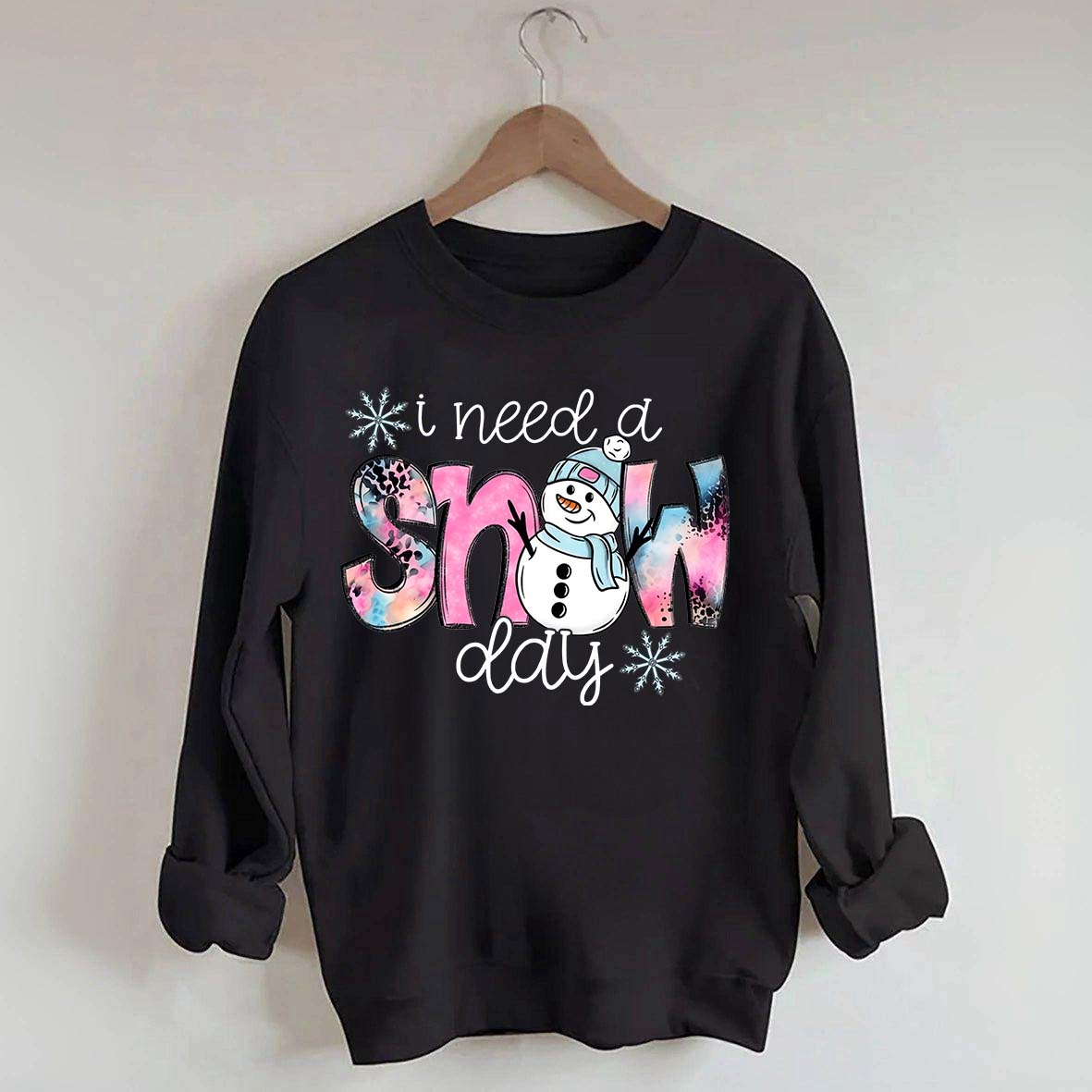 Cute Winter I Need A Snow Day Sweatshirt