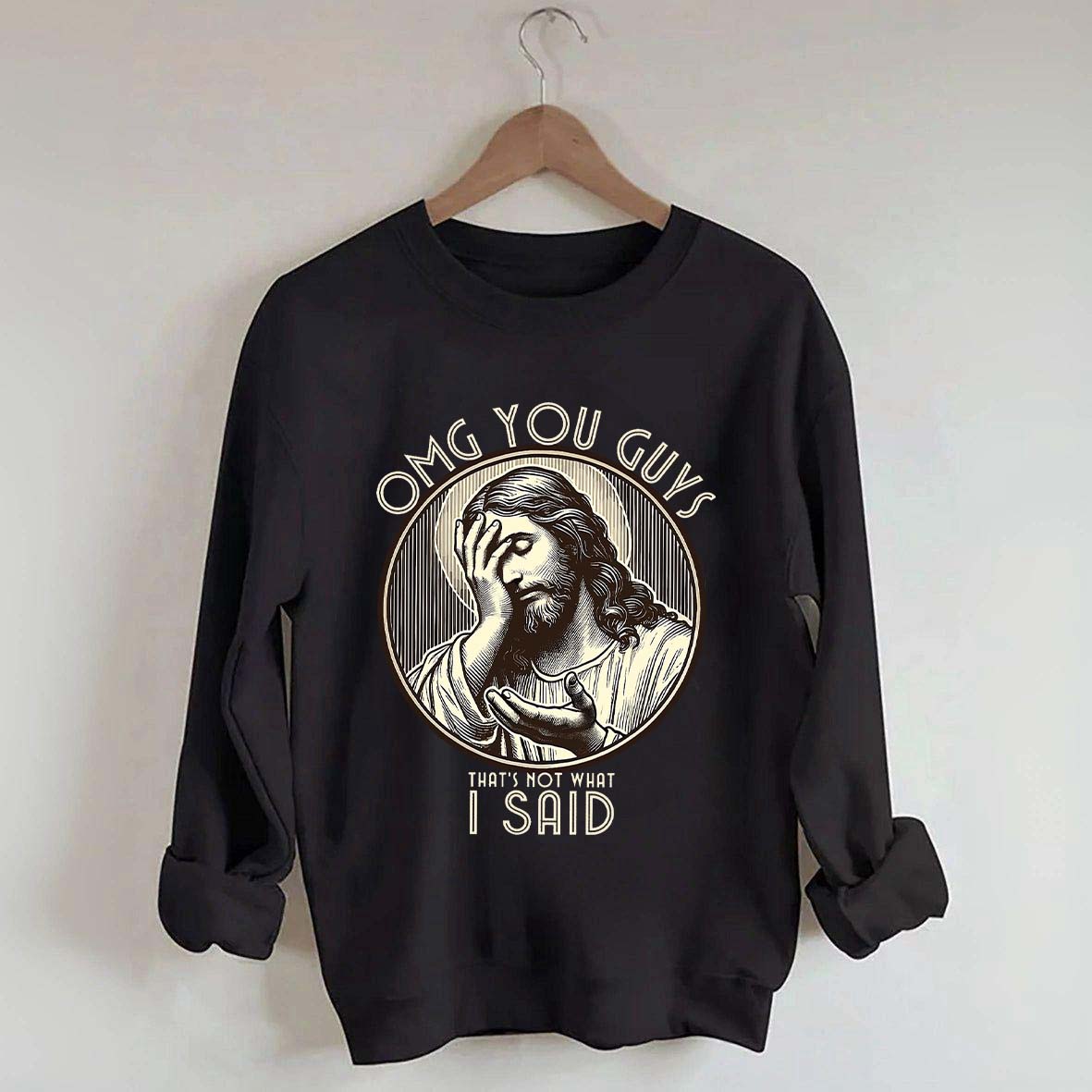 Thats Not What I Said Sweatshirt