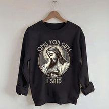 Thats Not What I Said Sweatshirt