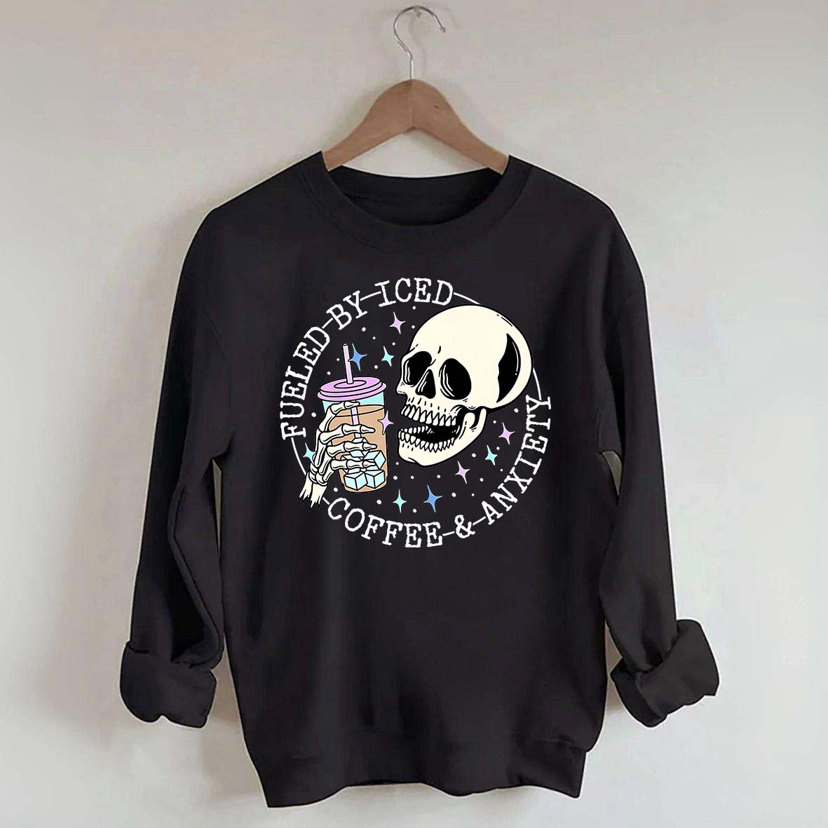 Fueled By Iced Coffee and Anxiety Cute Sweatshirt