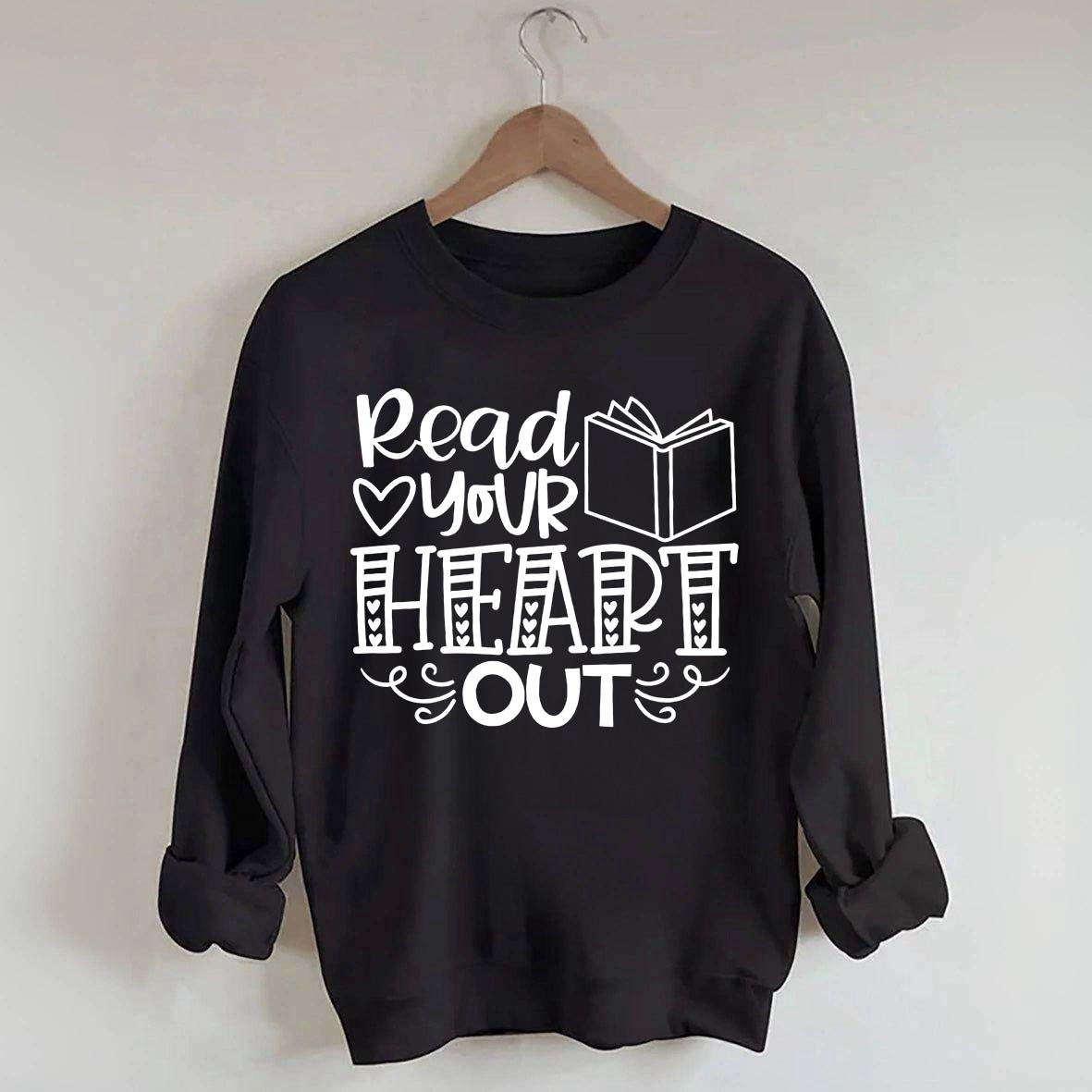 Read Your Heart Out Teacher Sweatshirt