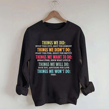 Things We Did Didn't Want Will Won't Do Swatshirt