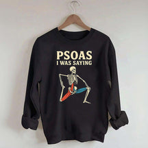 Psoas I Was Saying Massage Therapist Sweatshirt