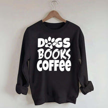 Dogs Books Coffee Teacher Bookish Sweatshirt