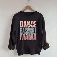 Dance and Baseball Mom Sweatshirt
