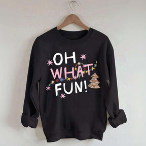 Oh What Fun Christmas Sweatshirt