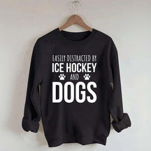 Easily Distracted By Ice Hockey And Dogs Sweatshirt