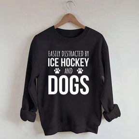 Easily Distracted By Ice Hockey And Dogs Sweatshirt