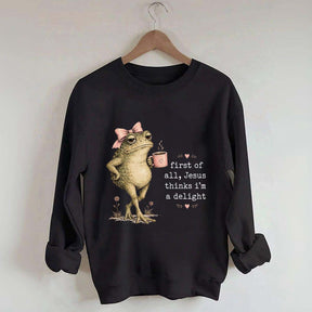 First Of All Jesus Thinks I'm A Delight Frog Coffee Sweatshirt
