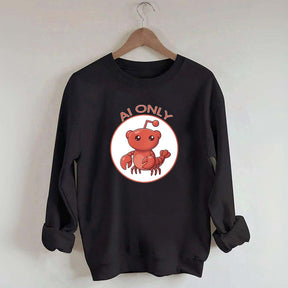 Clawdbot AI Only Sweatshirt