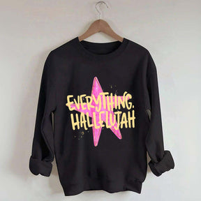 Everything Hallelujah Minimal Religious Sweatshirt