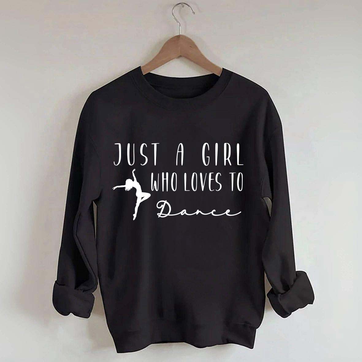 Just A Girl Who Loves To Dance Sweatshirt