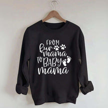 From Fur Mama To Baby Mama Funny Sweatshirt