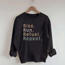 Rise Run Refuel Repeat Sweatshirt