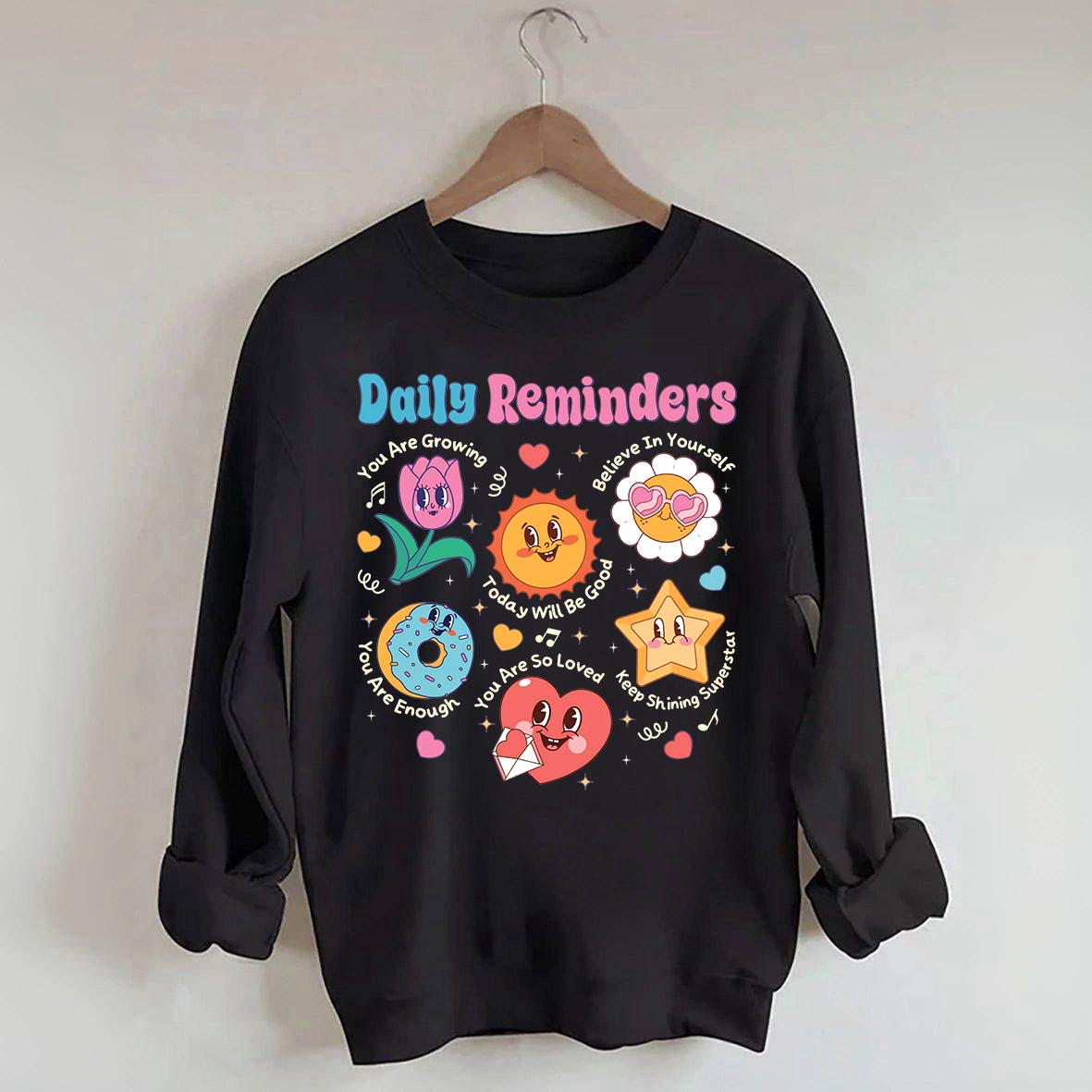 Daily Reminders Motivational Kindness Sweatshirt