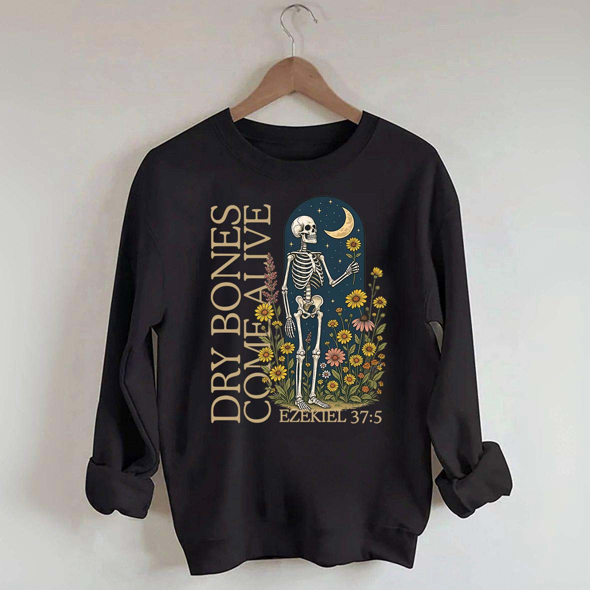 Dry Bones Come Alive Catholic Boho Floral Sweatshirt
