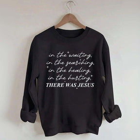 There Was Jesus Trendy Faith Sweatshirt