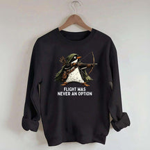 Tactical Penguin Flight Was Never An Option Sweatshirt