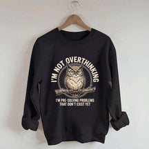 I'm Not Overthinking Owl Sweatshirt