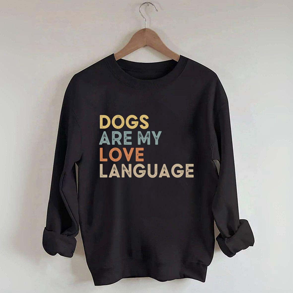Dogs Are My Love Language Sweatshirt