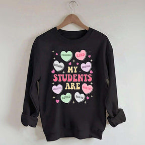 My Students Are My Valentines Sweatshirt