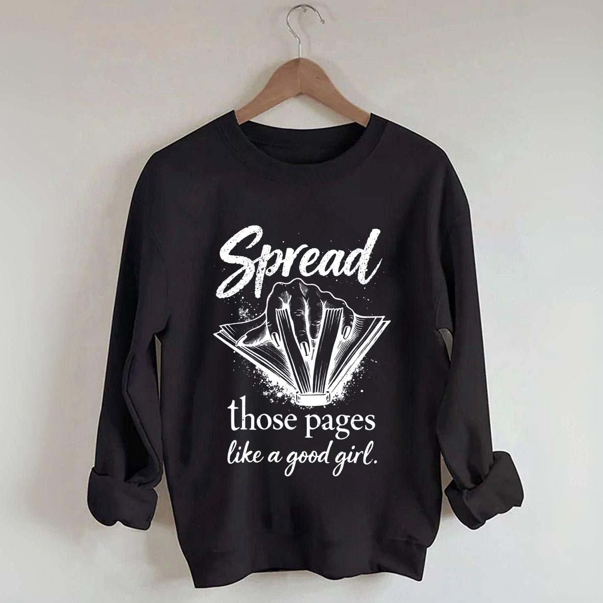 Spread Those Pages Like a Good Girl Sweatshirt