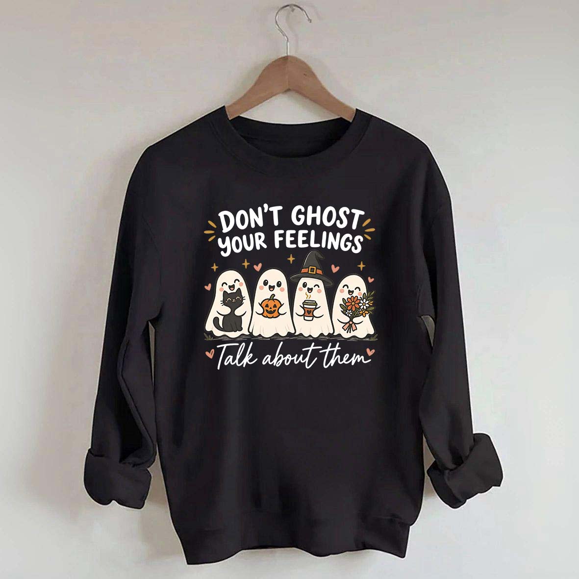 Don't Ghost Your Feelings Cute Therapy Sweatshirt