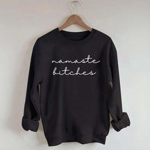 Minimalist Namaste Bitches Pilates Sweatshirt