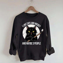 I Like Cats And Hockey And Maybe 3 People Sweatshirt