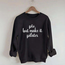PTO But Make It Pilates Girl Sweatshirt