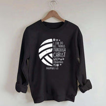 I Can DO All Things Through Christ Volleyball Sweatshirt