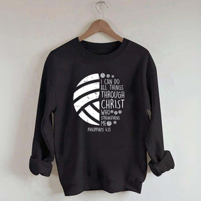 I Can DO All Things Through Christ Volleyball Sweatshirt