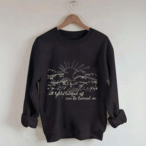 All Lights Turned Off Can Be Turned On Folk Music Festival Sweatshirt