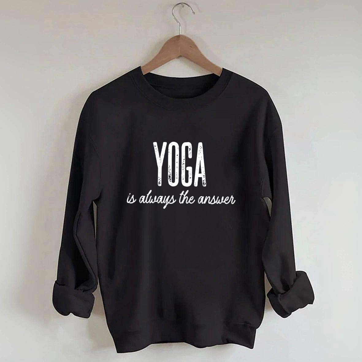 Yoga Is Always the Answer Sweatshirt