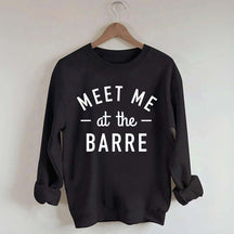 Meet Me at The Barre Workout Muscle Sweatshirt