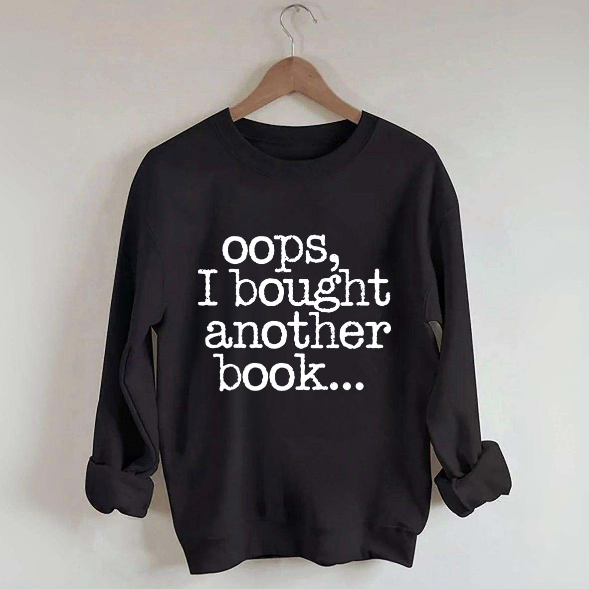 Lovely Oops I Bought Another Book Sweatshirt