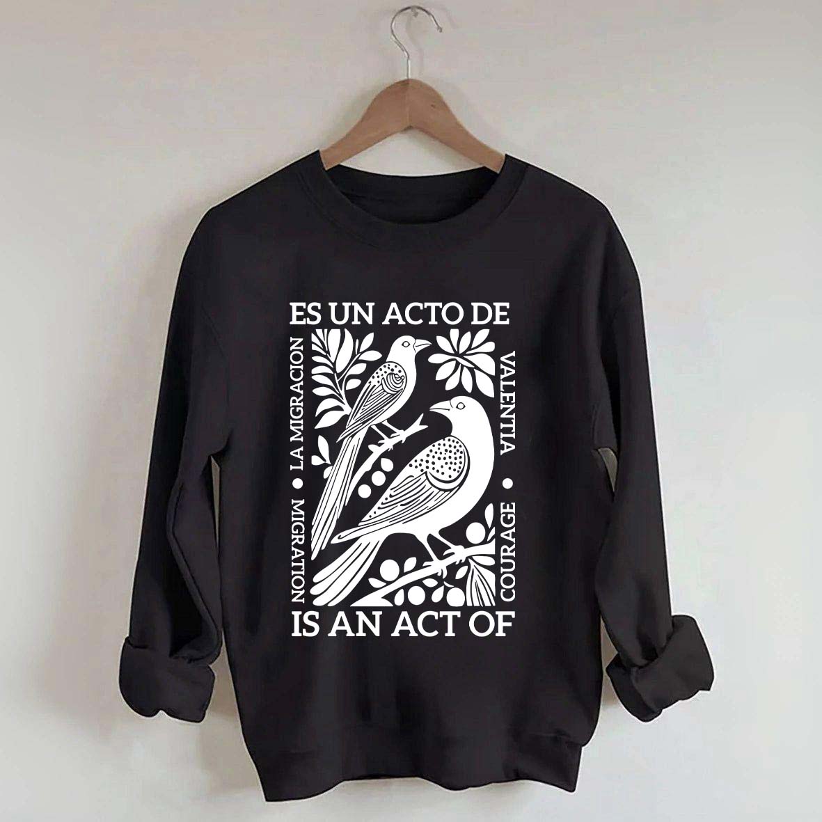 Migration Is An Act Of Courage Sweatshirt