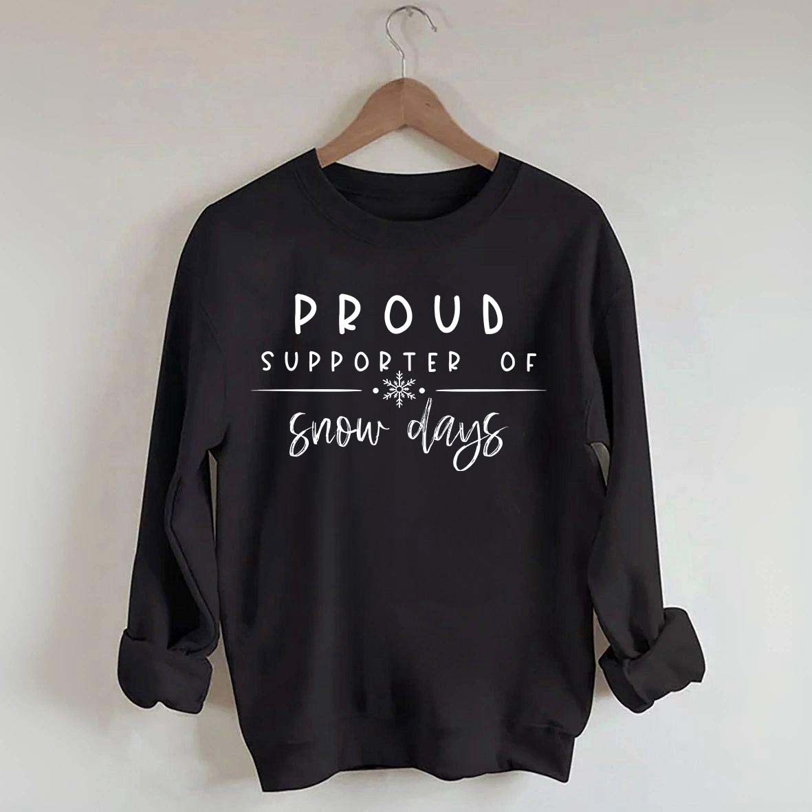 Teacher Christmas Proud Supporter Of Snow Days Sweatshirt