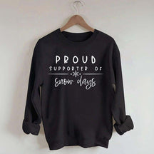 Teacher Christmas Proud Supporter Of Snow Days Sweatshirt