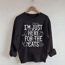 I'm Just Here For The Cats Sweatshirt