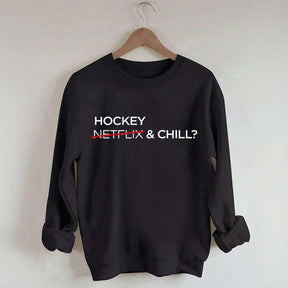 Hockey & Chill Sweatshirt