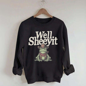 Well Sheeyit Country Western Frog Sweatshirt