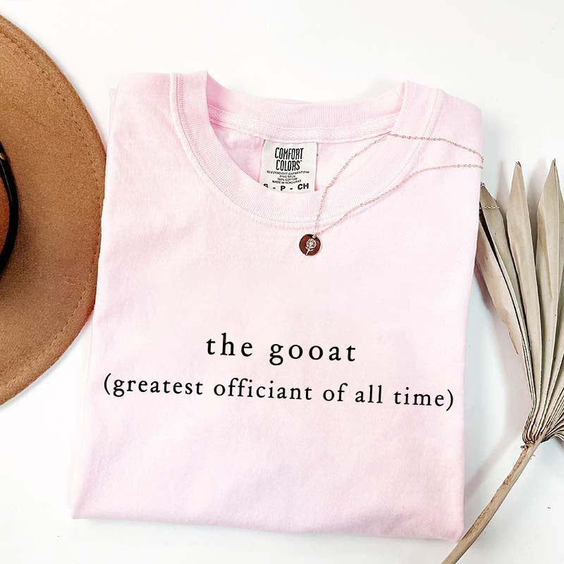 The Gooat Greatest Officiant Of All Time T-Shirt