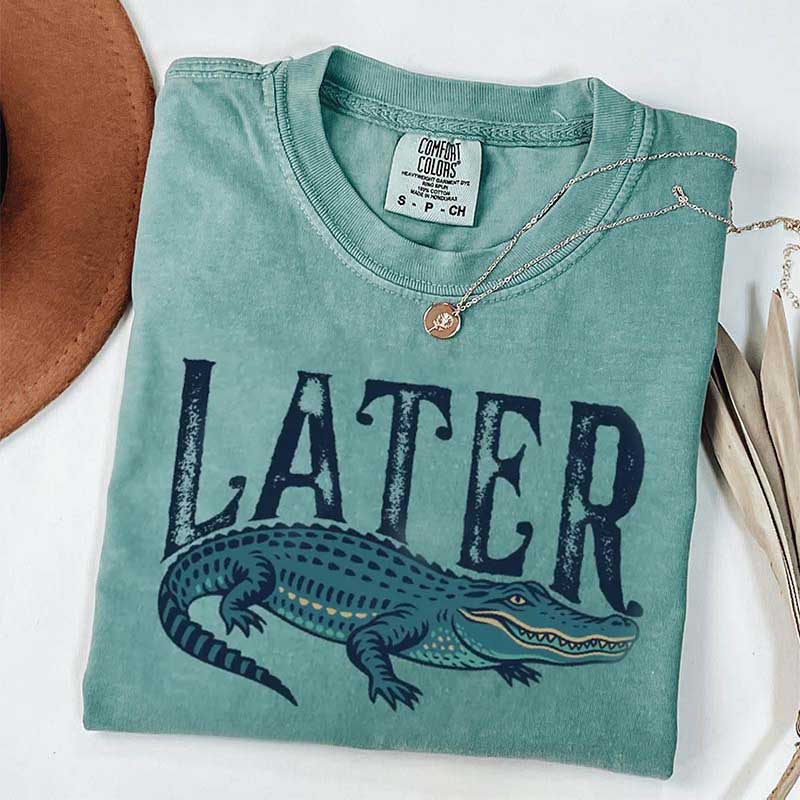 Funny Alligator Later T-Shirt