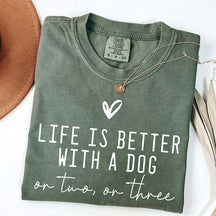 Cute Life Is Better With A Dog T-Shirt
