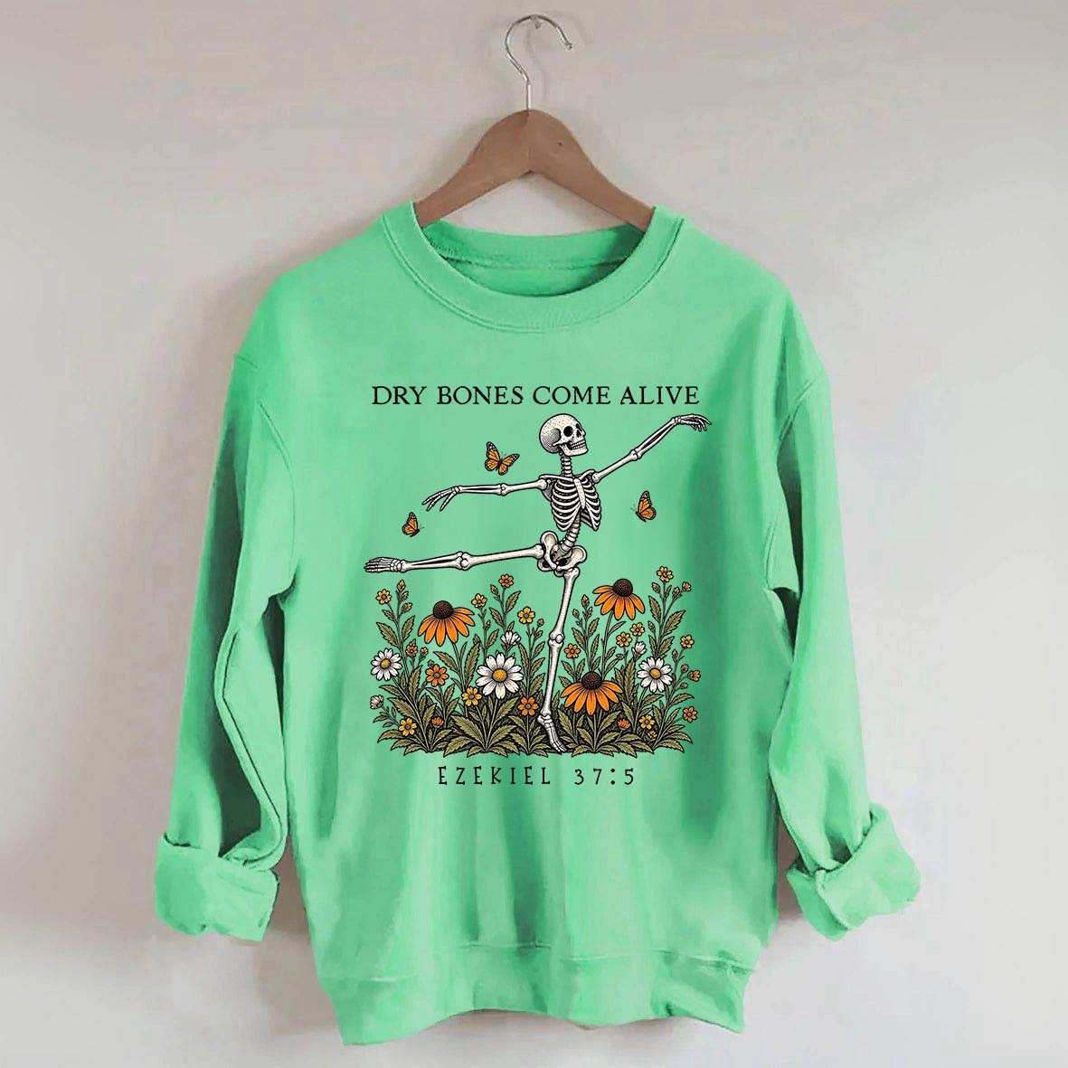 Dry Bones Come Alive Sweatshirt