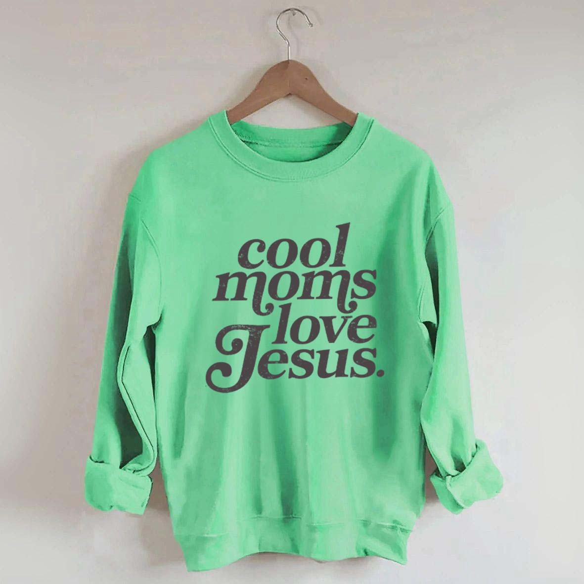Cool Moms Love Jesus Religious Sweatshirt