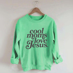 Cool Moms Love Jesus Religious Sweatshirt